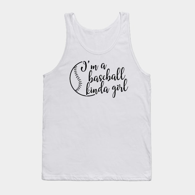 Baseball Girl - I'm a baseball kinda girl Tank Top by KC Happy Shop